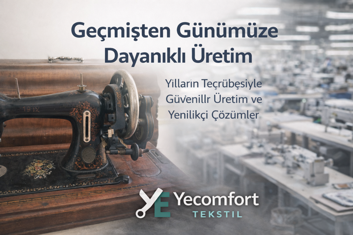 Yecomfort Tekstil – 1912’den bugüne kurumsal tekstil